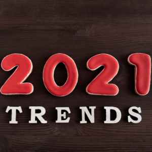 Trends to Watch in 2021