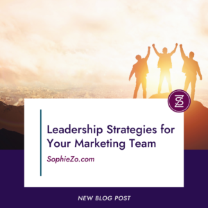 Leadership Strategies for Your Marketing Team