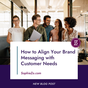 How to Align Your Brand Messaging with Customer Needs