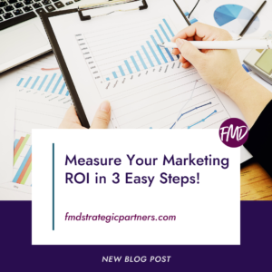 Measure Your Marketing ROI in 3 Easy Steps!